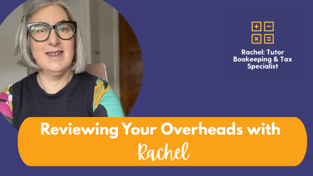 reviewing your overheads with rachel